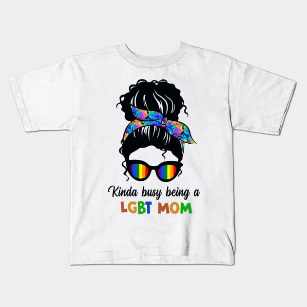 Kinda Busy Being A LGBT Mom Skull Kids T-Shirt by binnacleenta